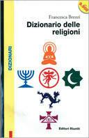 Dizionario delle religioni. Storia, divinità, concetti. Con floppy disk