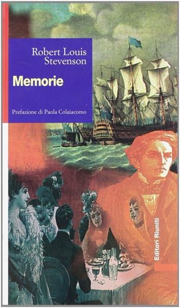 Memorie - Robert Louis Stevenson - Libro Editori Riuniti 1997, Biblioteca letteratura | Libraccio.it