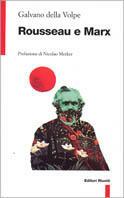 Rousseau e Marx - Galvano Della Volpe - Libro Editori Riuniti 1997, Filosofia. Opere varie | Libraccio.it