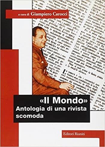 Il Mondo. Antologia di una rivista scomoda  - Libro Editori Riuniti 1997, Letteratura. Opere varie | Libraccio.it