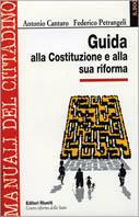 Guida alla Costituzione e alla sua riforma - Antonio Cantaro, Federico Petrangeli - Libro Editori Riuniti 1997, Manuale del cittadino | Libraccio.it
