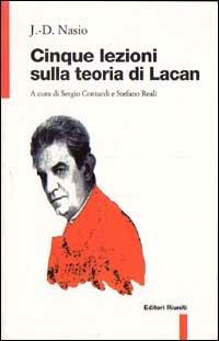 Cinque lezioni sulla teoria di Lacan - Juan D. Nasio - Libro Editori Riuniti 1998, Filosofia. Opere varie | Libraccio.it