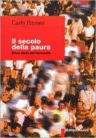 Il secolo della paura. Breve storia del '900 - Carlo Pinzani - Libro Editori Riuniti 1998, Biblioteca di storia | Libraccio.it