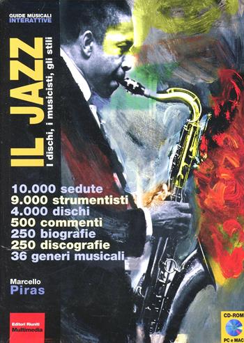 Il jazz. I dischi, i musicisti, gli stili. Con CD-ROM - Marcello Piras - Libro Editori Riuniti 1998, Guide musicali interattive | Libraccio.it