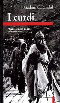 I curdi. Viaggio in un paese che non c'è - Jonathan C. Randal - Libro Editori Riuniti 1998, Primo piano | Libraccio.it