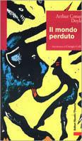 Il mondo perduto - Arthur Conan Doyle - Libro Editori Riuniti 1998, Tracce | Libraccio.it