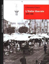 L' Italia liberale (1870-1900) - Giovanna Ginex - Libro Editori Riuniti 1998, Storia fotografica della società italiana | Libraccio.it