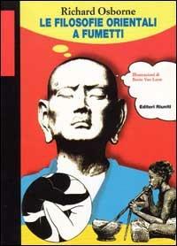 Le filosofie orientali a fumetti - Richard Osborne - Libro Editori Riuniti 1998, Filosofia. Opere varie | Libraccio.it