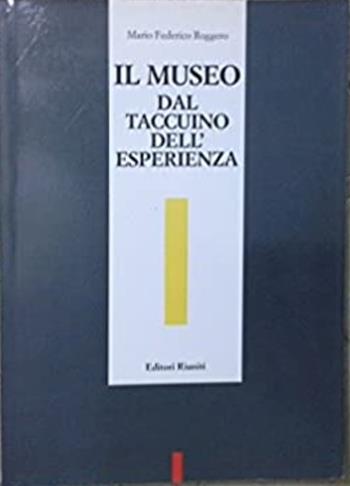 Il museo dal taccuino dell'esperienza - Mario F. Roggero - Libro Editori Riuniti 1999, Letteratura, narrativa, arte | Libraccio.it