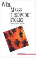 Masse e individui storici - Eric Weil - Libro Editori Riuniti 2000, Filosofia. Opere varie | Libraccio.it