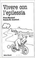 Vivere con l'epilessia - Fiona Marshall, Pamela M. Crawford - Libro Editori Riuniti 2000, Il medico di famiglia | Libraccio.it