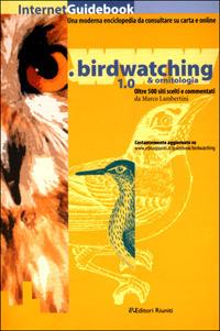 Birdwatching & ornitologia 1.0 - Marco Lambertini - Libro Editori Riuniti 2000, Scienze. Opere varie | Libraccio.it