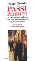 Passi perduti. La vita politica italiana vista dal transatlantico di Montecitorio - Diego Novelli - Libro Editori Riuniti 2000, Saggi. Politica | Libraccio.it