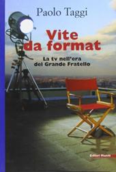 Vite da format. La tv nell'era del Grande Fratello