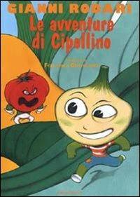 Le avventure di Cipollino - Gianni Rodari - Libro Editori Riuniti 2000, Matite italiane | Libraccio.it