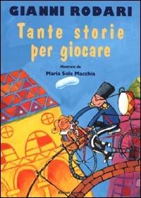 Tante storie per giocare - Gianni Rodari - Libro Editori Riuniti 2000, Matite italiane | Libraccio.it