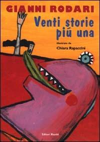 Venti storie più una - Gianni Rodari - Libro Editori Riuniti 2000, Matite italiane | Libraccio.it