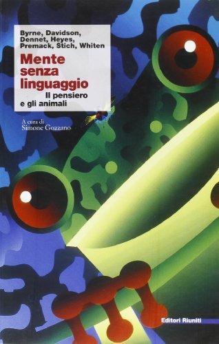 Mente senza linguaggio. Il pensiero e gli animali  - Libro Editori Riuniti 2001, Futura | Libraccio.it