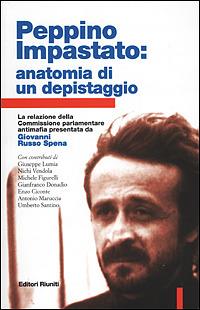 Peppino Impastato: anatomia di un depistaggio  - Libro Editori Riuniti 2001, Primo piano | Libraccio.it
