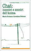 Chat: incontri e scontri dell'anima - Mario Troiano, Loredana B. Petrone - Libro Editori Riuniti 2001, Lo psicologo di famiglia | Libraccio.it