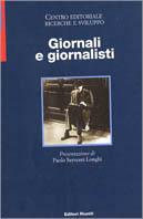 Giornali e giornalisti  - Libro Editori Riuniti 2001, Comunicaz. e scienze sociali. Opere varie | Libraccio.it