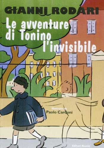 Le avventure di Tonino l'invisibile - Gianni Rodari - Libro Editori Riuniti 2001, Matite italiane | Libraccio.it