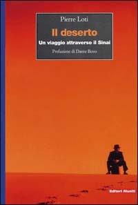 Il deserto. Un viaggio attraverso il Sinai - Pierre Loti - Libro Editori Riuniti 2002, Viaggi d'autore | Libraccio.it