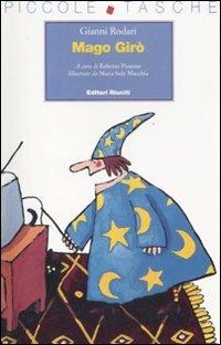Mago Girò. Ediz. illustrata - Gianni Rodari - Libro Editori Riuniti 2002, Piccole tasche | Libraccio.it