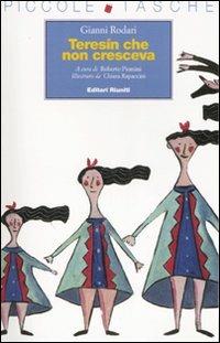 Teresin che non cresceva. Ediz. illustrata - Gianni Rodari - Libro Editori Riuniti 2002, Piccole tasche | Libraccio.it