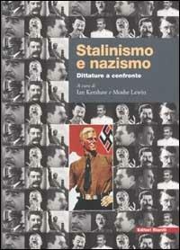 Stalinismo e nazismo. Dittature a confronto  - Libro Editori Riuniti 2002, Biblioteca di storia | Libraccio.it
