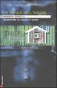 La favola dell'auditel - Roberta Gisotti - Libro Editori Riuniti 2002, Black box | Libraccio.it