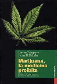 Marijuana. La medicina proibita - Lester Grinspoon, James B. Bakalar - Libro Editori Riuniti 2002, Primo piano | Libraccio.it