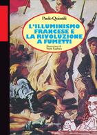 L'illuminismo francese e la Rivoluzione a fumetti - Paolo Quintili - Libro Editori Riuniti 2002, Filosofia. Opere varie | Libraccio.it