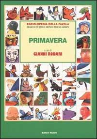 Enciclopedia della favola. Fiabe di tutto il mondo per 365 giorni. Primavera  - Libro Editori Riuniti 2002, Matite italiane | Libraccio.it