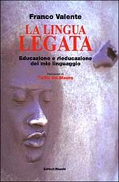 La lingua legata. Educazione e rieducazione del mio linguaggio