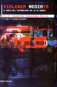 Violenza mediata. Il ruolo dell'informazione nel G8 di Genova  - Libro Editori Riuniti 2003, Black box | Libraccio.it