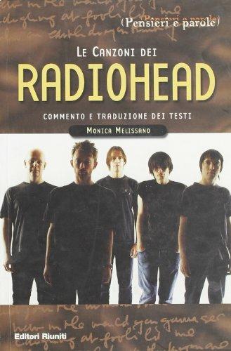 Le canzoni dei Radiohead - Monica Melissano - Libro Editori Riuniti 2003, Pensieri e parole | Libraccio.it