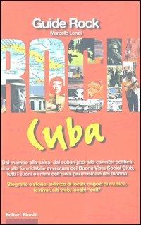 Cuba - Marcello Lorrai - Libro Editori Riuniti 2003, Guide rock | Libraccio.it