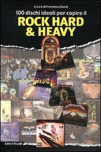 100 dischi ideali per capire il rock hard & heavy  - Libro Editori Riuniti 2003, Juke-box del millennio | Libraccio.it
