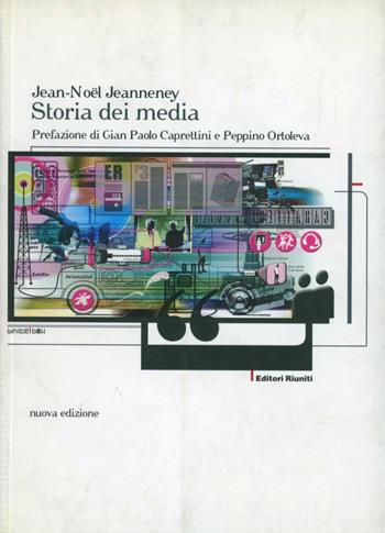 Storia dei media - Jean-Noël Jeanneney - Libro Editori Riuniti 2003, White box | Libraccio.it