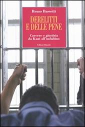 Derelitti e delle pene. Carcere e giustizia da Kant all'indultino