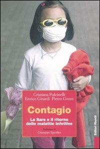 Contagio. La Sars e il ritorno delle malattie infettive - Cristiana Pulcinelli, Enrico Girardi, Pietro Greco - Libro Editori Riuniti 2003, Primo piano | Libraccio.it