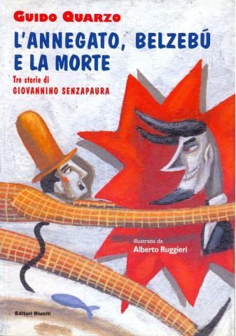 L' annegato, Belzebù e la morte - Guido Quarzo - Libro Editori Riuniti 2003, Matite italiane | Libraccio.it
