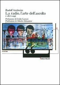 La radio, l'arte dell'ascolto e altri saggi - Rudolf Arnheim - Libro Editori Riuniti 2003, White box | Libraccio.it
