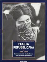 Italia repubblicana. Vol. 2: 1968-2000. Dal movimento studentesco alla seconda repubblica.  - Libro Editori Riuniti 2004, Storia fotografica della società italiana | Libraccio.it