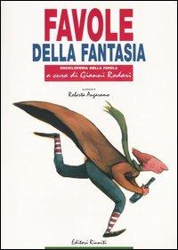 Favole della fantasia  - Libro Editori Riuniti 2003, Enciclopedia della favola | Libraccio.it