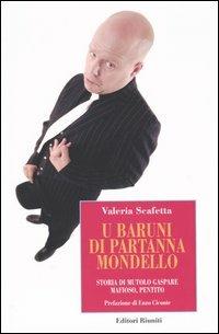 U Baruni di Partanna Mondello. Storia di Mutolo Gaspare mafioso, pentito - Valeria Scafetta - Libro Editori Riuniti 2003, Primo piano | Libraccio.it