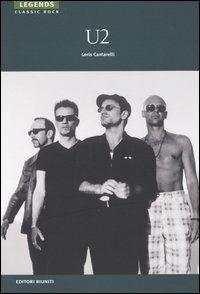 U2 - Loris Cantarelli - Libro Editori Riuniti 2003, Legends. Classic rock | Libraccio.it