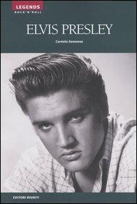 Elvis Presley - Carmelo Genovese - Libro Editori Riuniti 2003, Legends. Rock'n'Roll | Libraccio.it