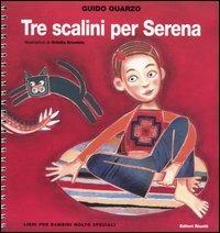 Tre scalini per Serena - Guido Quarzo - Libro Editori Riuniti 2003, Libri per bambini molto speciali | Libraccio.it